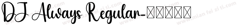 DJ Always Regular字体转换